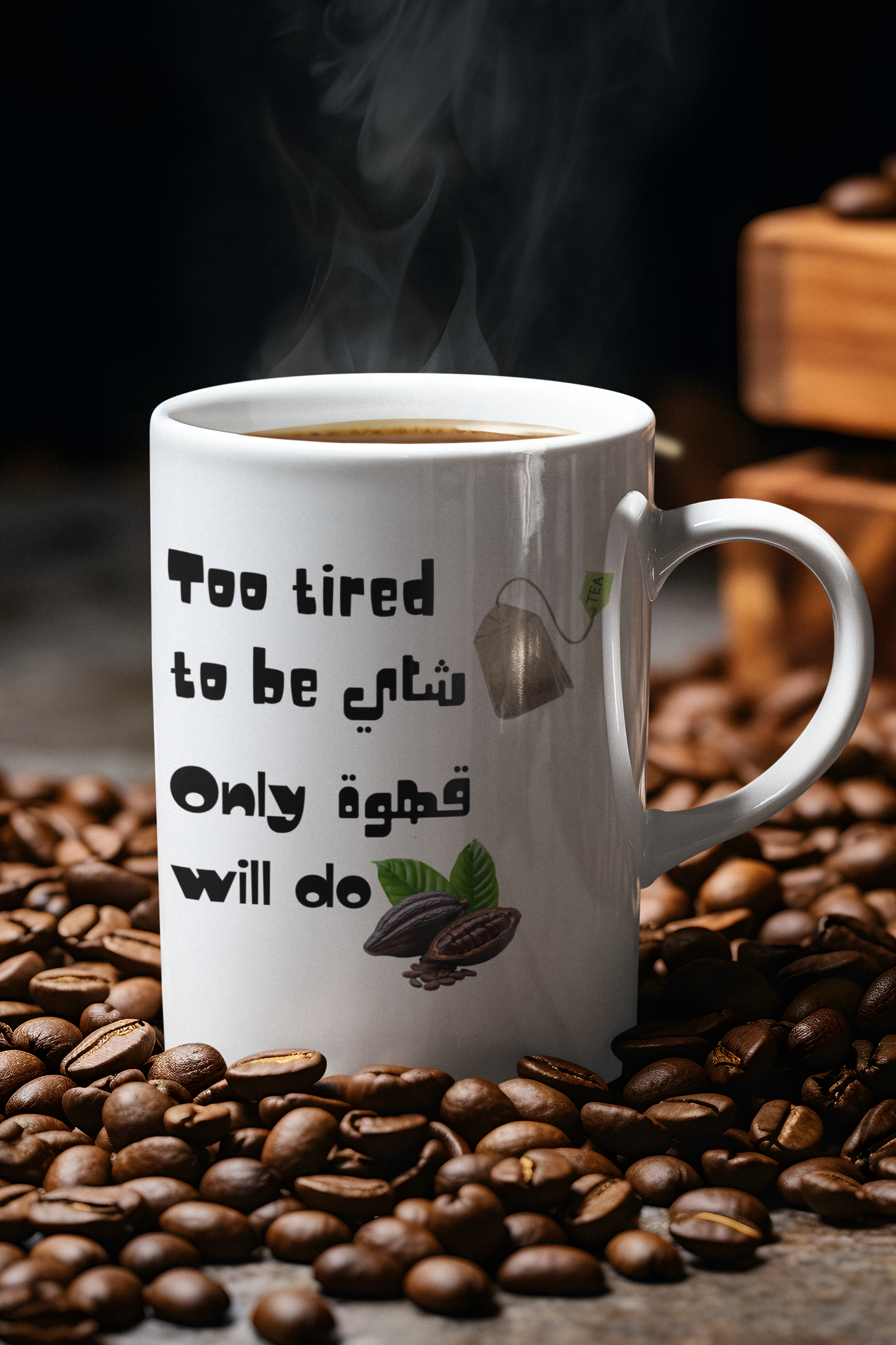 “Too Tired for Tea, Only قهوة Will Do” Funny Arabic Coffee Mug
